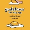 Best Sale β HACHETTE BOOK GROUP Gudetama Motivational Posters: 12 Lazy Designs To Display π 1 HACHETTE BOOK GROUP Gudetama Motivational Posters: 12 Lazy Designs To Display